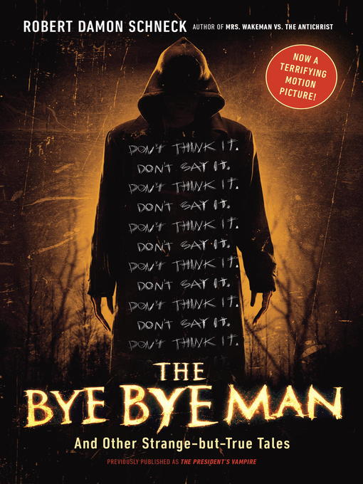 Title details for The Bye Bye Man by Robert Damon Schneck - Available